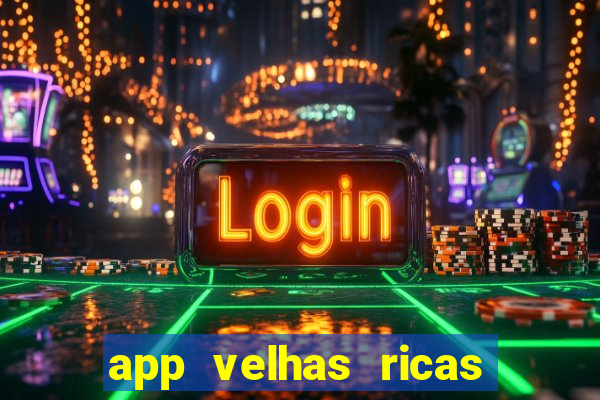 app velhas ricas do pix